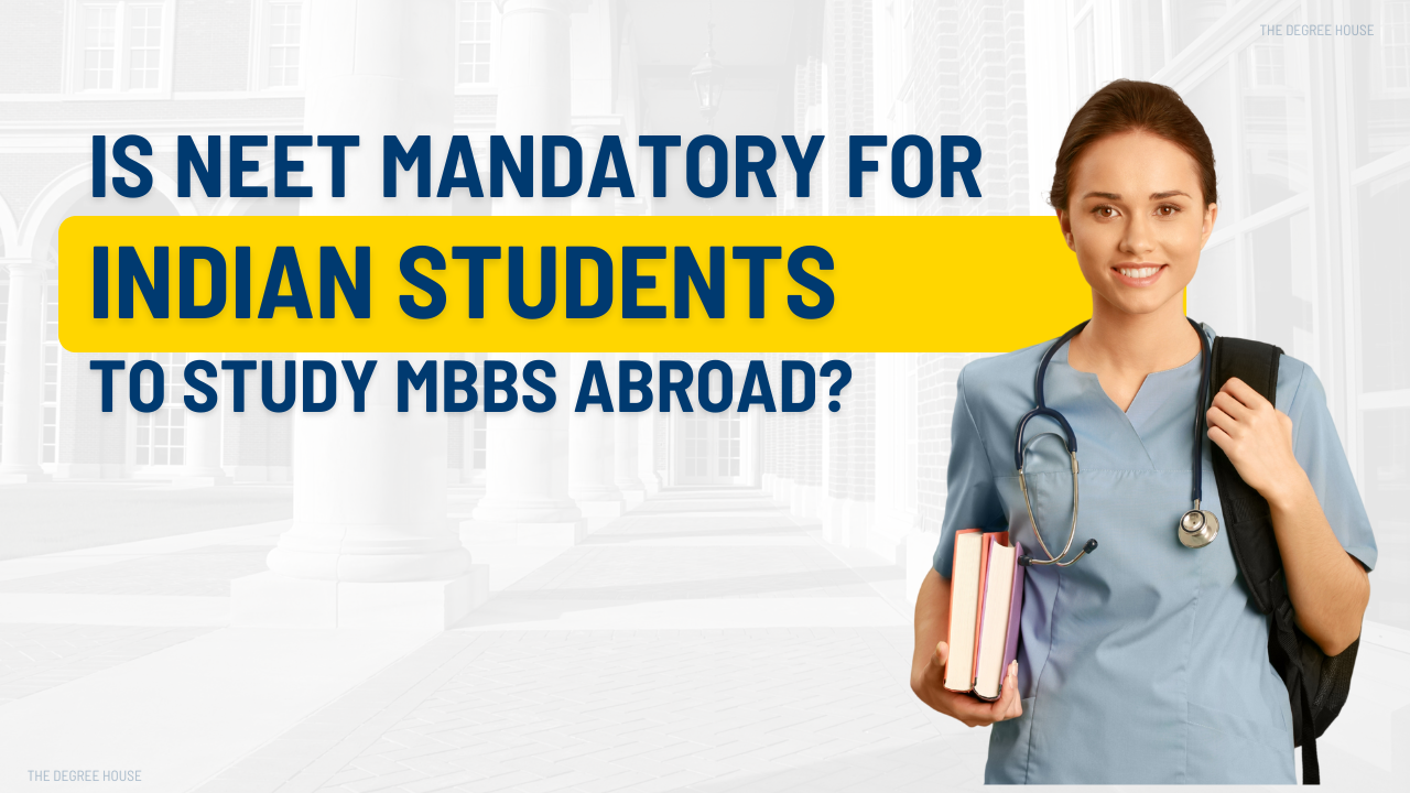 Is NEET Mandatory For Indian Students To Study MBBS Abroad?